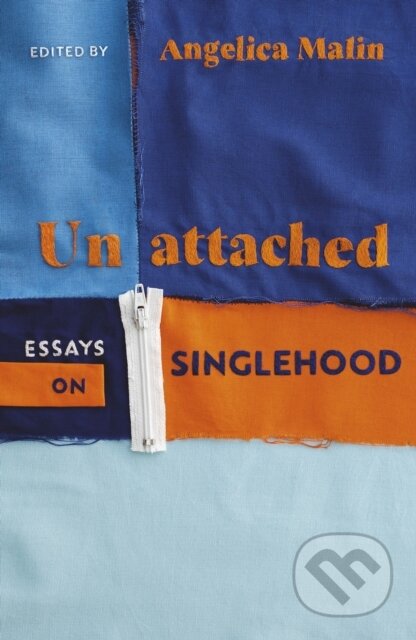 E-kniha: Unattached (Angelica Malin). Random House, 2022 E-kniha: Unattached (Angelica Malin). Random House, 2022