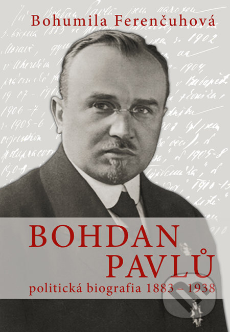 Kniha: Bohdan Pavlů (Bohumila Ferenčuhová). VEDA, 2021 Kniha: Bohdan Pavlů (Bohumila Ferenčuhová). VEDA, 2021
