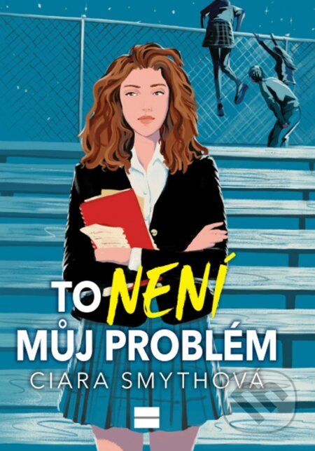 E-kniha: To není můj problém (Ciara Smyth). CooBoo CZ, 2022 E-kniha: To není můj problém (Ciara Smyth). CooBoo CZ, 2022