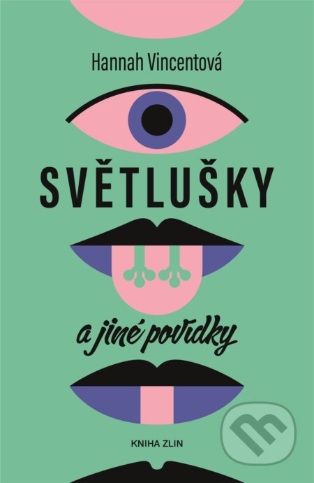 E-kniha: Světlušky a jiné povídky (Hannah Vincent). Kniha Zlín, 2022 E-kniha: Světlušky a jiné povídky (Hannah Vincent). Kniha Zlín, 2022