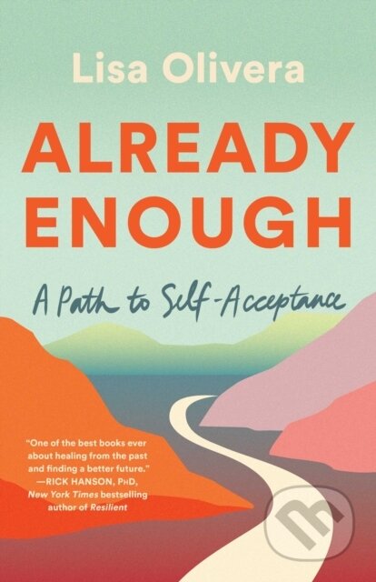 E-kniha: Already Enough (Lisa Olivera). Simon & Schuster, 2022 E-kniha: Already Enough (Lisa Olivera). Simon & Schuster, 2022