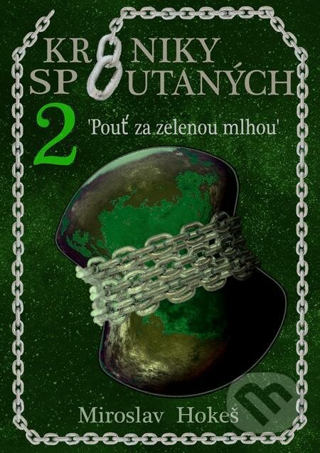 E-kniha: Kroniky spoutaných 2 (Miroslav Hokeš). E-knihy jedou E-kniha: Kroniky spoutaných 2 (Miroslav Hokeš). E-knihy jedou