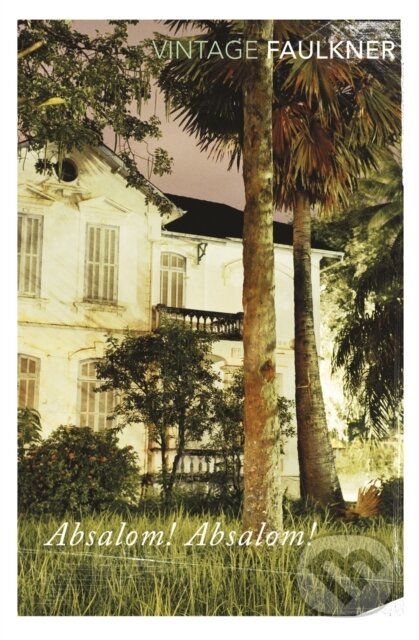 E-kniha: Absalom, Absalom! (William Faulkner). Random House, 2013 E-kniha: Absalom, Absalom! (William Faulkner). Random House, 2013