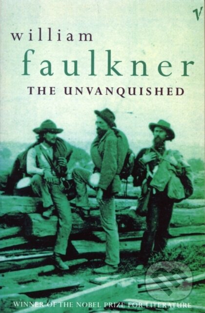 E-kniha: The Unvanquished (William Faulkner). Random House, 2013 E-kniha: The Unvanquished (William Faulkner). Random House, 2013