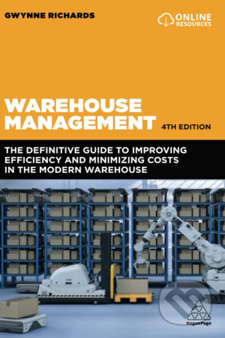 Kniha: Warehouse Management (Gwynne Richards). Kogan Page, 2021 Kniha: Warehouse Management (Gwynne Richards). Kogan Page, 2021