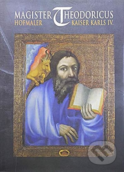 Kniha: Magister Theodoricus (Jiří Fajt). Národní galerie v Praze, 1997 Kniha: Magister Theodoricus (Jiří Fajt). Národní galerie v Praze, 1997
