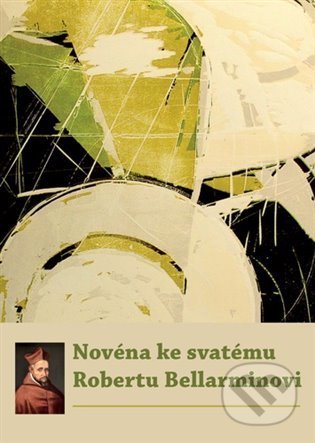 Kniha: Novéna ke svatému Robertu Bellarminovi (Refugium Velehrad-Roma). Refugium Velehrad-Roma, 2022 Kniha: Novéna ke svatému Robertu Bellarminovi (Refugium Velehrad-Roma). Refugium Velehrad-Roma, 2022