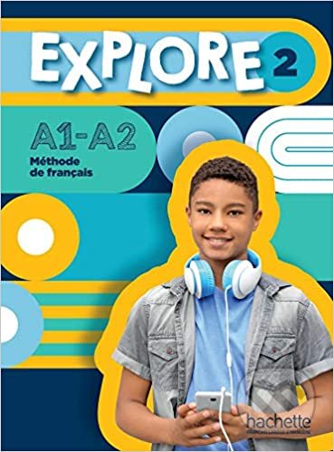 Kniha: Explore 2 (Céline Himber a Fabienne Gallon). Hachette Illustrated, 2021 Kniha: Explore 2 (Céline Himber a Fabienne Gallon). Hachette Illustrated, 2021