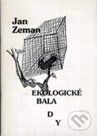 Kniha: Ekologické balady (Jan Zeman). Jan Zeman, 1995 Kniha: Ekologické balady (Jan Zeman). Jan Zeman, 1995