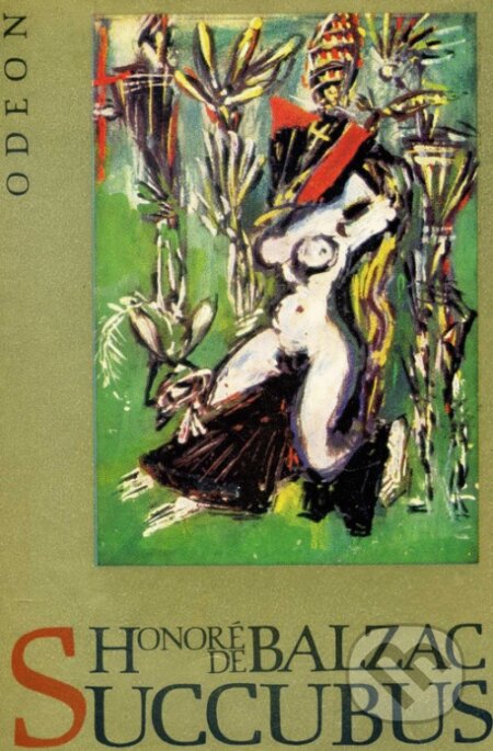 Kniha: Succubus (Honoré de Balzac). Nejmenší nezávislé nakladatelství, 1995 Kniha: Succubus (Honoré de Balzac). Nejmenší nezávislé nakladatelství, 1995
