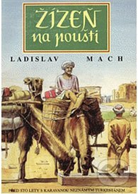 Kniha: Žízeň na poušti (Ladislav Mach). Miraben, 1994 Kniha: Žízeň na poušti (Ladislav Mach). Miraben, 1994