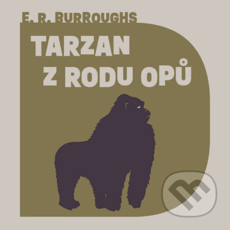 Audiokniha: Tarzan z rodu Opů (Edgar Rice Burroughs). Tympanum, 2022 Audiokniha: Tarzan z rodu Opů (Edgar Rice Burroughs). Tympanum, 2022
