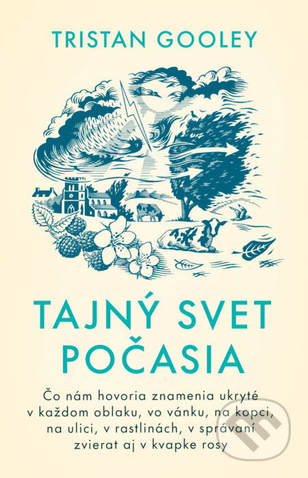 Kniha: Tajný svet počasia (Tristan Gooley). Tatran, 2022 Kniha: Tajný svet počasia (Tristan Gooley). Tatran, 2022