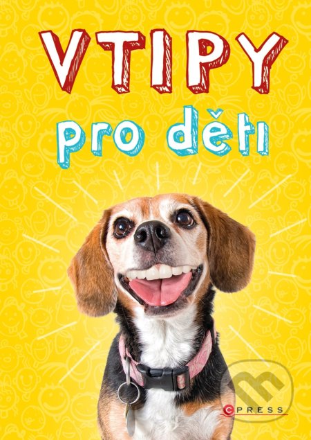 Kniha: Vtipy pro děti (CPRESS). CPRESS, 2022 Kniha: Vtipy pro děti (CPRESS). CPRESS, 2022
