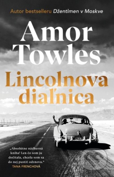 Kniha: Lincolnova diaľnica (Amor Towles). Tatran, 2022 Kniha: Lincolnova diaľnica (Amor Towles). Tatran, 2022