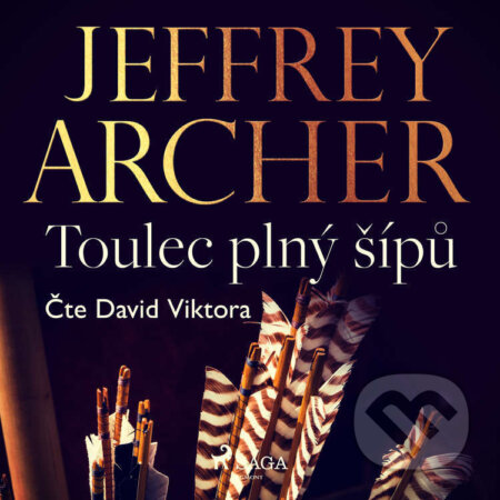 Audiokniha: Toulec plný šípů (Jeffrey Archer). Saga Egmont, 2021 Audiokniha: Toulec plný šípů (Jeffrey Archer). Saga Egmont, 2021