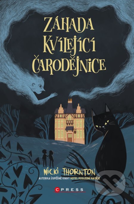 Kniha: Záhada Kvílející čarodějnice (Nicki Thornton a kolektív). CPRESS, 2022 Kniha: Záhada Kvílející čarodějnice (Nicki Thornton a kolektív). CPRESS, 2022
