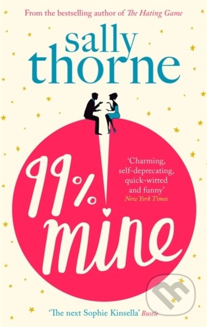 Kniha: 99% Mine (Sally Thorne). Piatkus, 2019 Kniha: 99% Mine (Sally Thorne). Piatkus, 2019