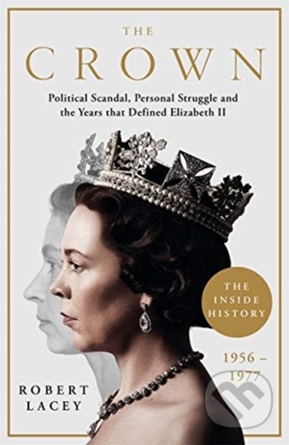 Kniha: The Crown (Robert Lacey). Blink, 2020 Kniha: The Crown (Robert Lacey). Blink, 2020