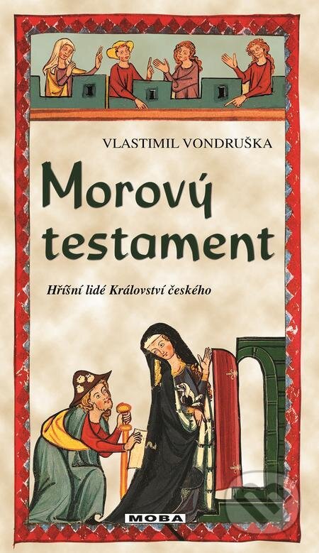 E-kniha: Morový testament (Vlastimil Vondruška). Moba, 2022 E-kniha: Morový testament (Vlastimil Vondruška). Moba, 2022