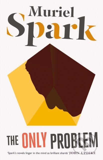 E-kniha: The Only Problem (Muriel Spark). Canongate Books, 2015 E-kniha: The Only Problem (Muriel Spark). Canongate Books, 2015