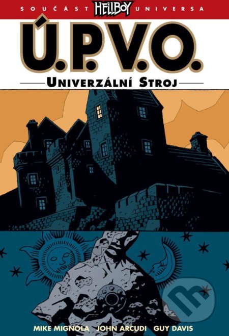Kniha: Ú.P.V.O. 6 - Univerzální stroj (John Arcudi a Mike Mignola). Comics centrum, 2022 Kniha: Ú.P.V.O. 6 - Univerzální stroj (John Arcudi a Mike Mignola). Comics centrum, 2022