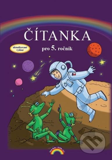 Kniha: Čítanka pro 5. ročník (Zita Janáčková). DUHA Press, 2022 Kniha: Čítanka pro 5. ročník (Zita Janáčková). DUHA Press, 2022