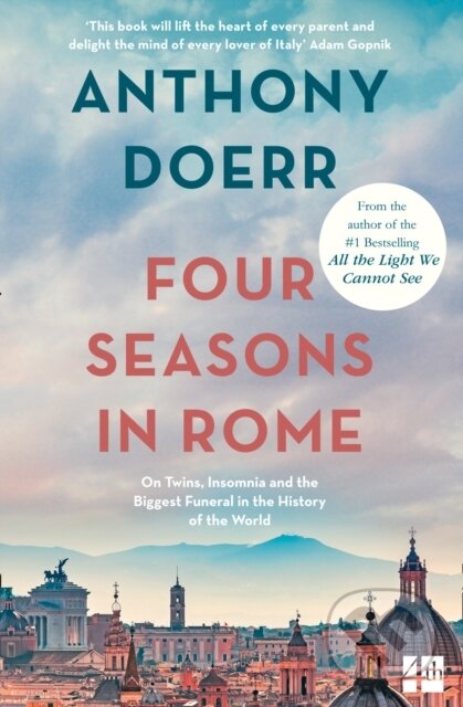 E-kniha: Four Seasons in Rome (Anthony Doerr). HarperCollins, 2011 E-kniha: Four Seasons in Rome (Anthony Doerr). HarperCollins, 2011