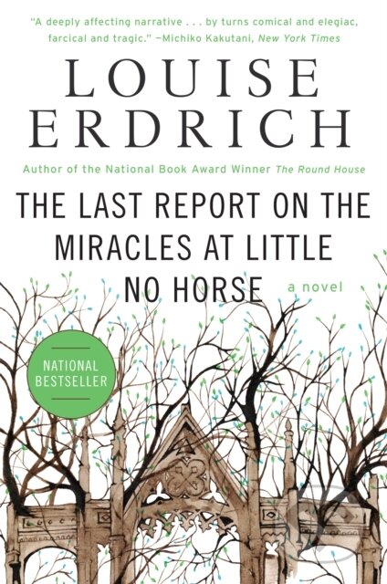 E-kniha: The Last Report on the Miracles at Little No Horse (Louise Erdrich). HarperCollins, 2009 E-kniha: The Last Report on the Miracles at Little No Horse (Louise Erdrich). HarperCollins, 2009