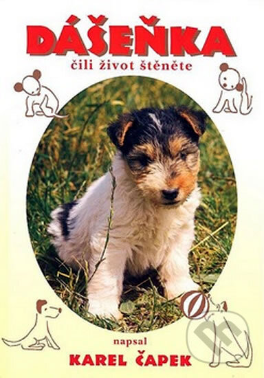 Kniha: Dášeňka čili život štěněte (Karel Čapek). Ottovo nakladatelství, 1999 Kniha: Dášeňka čili život štěněte (Karel Čapek). Ottovo nakladatelství, 1999