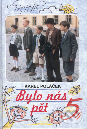 Kniha: Bylo nás pět (Karel Poláček). Ottovo nakladatelství, 2000 Kniha: Bylo nás pět (Karel Poláček). Ottovo nakladatelství, 2000