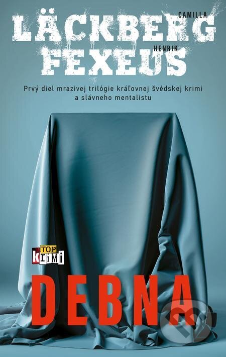 E-kniha: Debna (Camilla Läckberg a Henrik Fexeus). Slovart, 2022 E-kniha: Debna (Camilla Läckberg a Henrik Fexeus). Slovart, 2022