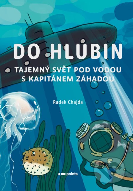 Kniha: Do hlubin (Radek Chajda). Pointa, 2022 Kniha: Do hlubin (Radek Chajda). Pointa, 2022