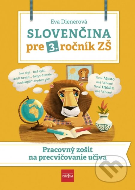 Kniha: Slovenčina pre 3. ročník ZŠ (Eva Dienerová). Príroda, 2022 Kniha: Slovenčina pre 3. ročník ZŠ (Eva Dienerová). Príroda, 2022