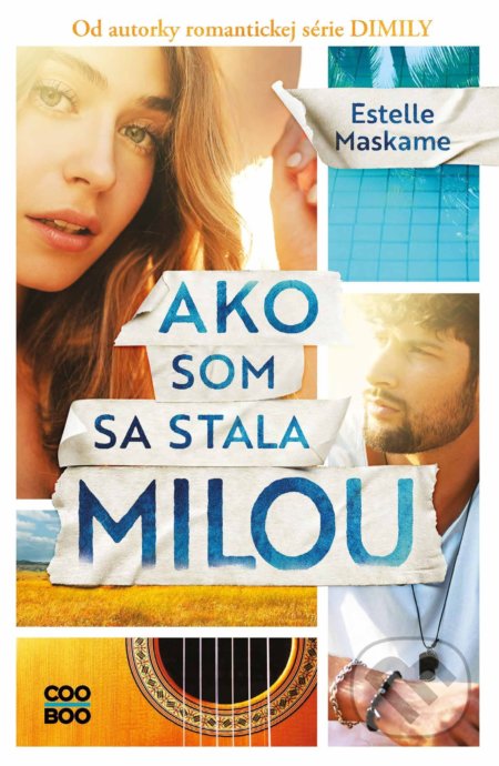 Kniha: Ako som sa stala Milou (Estelle Maskame). CooBoo SK, 2022 Kniha: Ako som sa stala Milou (Estelle Maskame). CooBoo SK, 2022