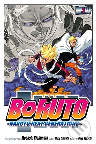 Kniha: Boruto (Masashi Kishimoto a Ukyo Kodachi). Viz Media, 2017 Kniha: Boruto (Masashi Kishimoto a Ukyo Kodachi). Viz Media, 2017