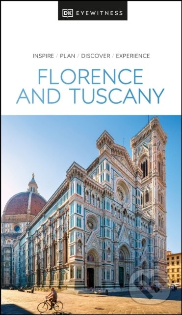 Kniha: Florence and Tuscany (Dorling Kindersley). Dorling Kindersley, 2021 Kniha: Florence and Tuscany (Dorling Kindersley). Dorling Kindersley, 2021