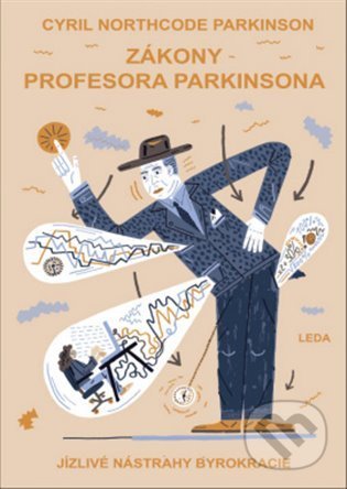 Kniha: Zákony profesora Parkinsona (Cyril Northcote Parkinson). Leda, 2022 Kniha: Zákony profesora Parkinsona (Cyril Northcote Parkinson). Leda, 2022
