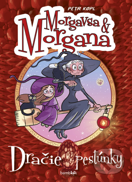 Kniha: Morgavsa a Morgana – Dračie pestúnky (Petr Kopl). Bambook, 2022 Kniha: Morgavsa a Morgana – Dračie pestúnky (Petr Kopl). Bambook, 2022