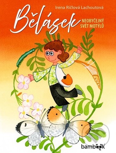 Kniha: Bělásek (Irena Ričlová Lachoutová). Bambook, 2022 Kniha: Bělásek (Irena Ričlová Lachoutová). Bambook, 2022