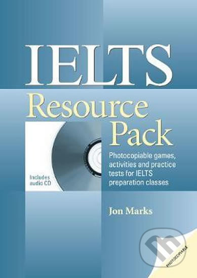 Kniha: IELTS Resource Pack (Jon Marks). Klett, 2020 Kniha: IELTS Resource Pack (Jon Marks). Klett, 2020