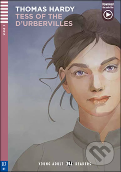 Kniha: Young Adult ELI Readers 3/B1: Tess D´urberville + Downloadable Multimedia (Thomas Hardy). Eli, 2020 Kniha: Young Adult ELI Readers 3/B1: Tess D´urberville + Downloadable Multimedia (Thomas Hardy). Eli, 2020