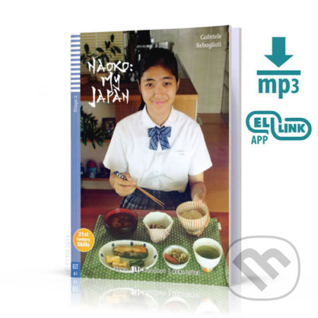 Kniha: Young ELI Readers 2/A2: Naoko: My Japan + Downloadable Multimedia (Gabriele Rebagliati). Eli, 2019 Kniha: Young ELI Readers 2/A2: Naoko: My Japan + Downloadable Multimedia (Gabriele Rebagliati). Eli, 2019