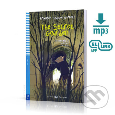 Kniha: Young ELI Readers 3/A1.1: The Secret Garden + Downloadable Multimedia (Frances Hodgson Burnett). Eli, 2019 Kniha: Young ELI Readers 3/A1.1: The Secret Garden + Downloadable Multimedia (Frances Hodgson Burnett). Eli, 2019