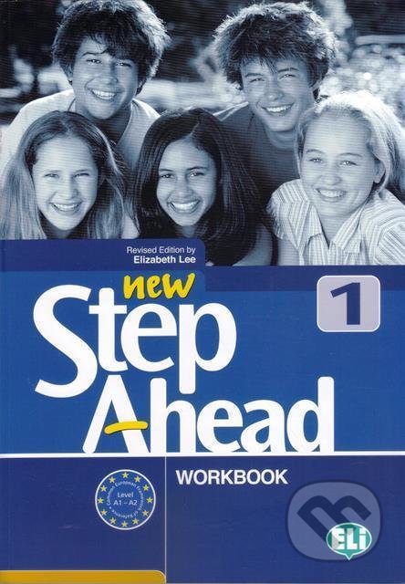 Kniha: New Step Ahead 1: Work Book + Audio CD (Claire Moore a Elizabeth Lee). Eli, 2007 Kniha: New Step Ahead 1: Work Book + Audio CD (Claire Moore a Elizabeth Lee). Eli, 2007