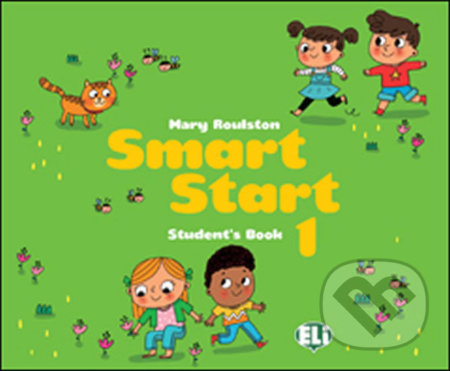 Kniha: Smart Start 1 - Student´s Book + stickers (Mary Roulston). Eli, 2019 Kniha: Smart Start 1 - Student´s Book + stickers (Mary Roulston). Eli, 2019