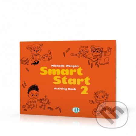 Kniha: Smart Start 2 - Activity Book + Audio CD (Mary Roulston). Eli, 2019 Kniha: Smart Start 2 - Activity Book + Audio CD (Mary Roulston). Eli, 2019