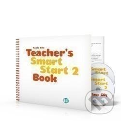 Kniha: Smart Start 2 - Teacher´s Guide + Audio CD + DVD (Mary Roulston). Eli, 2019 Kniha: Smart Start 2 - Teacher´s Guide + Audio CD + DVD (Mary Roulston). Eli, 2019