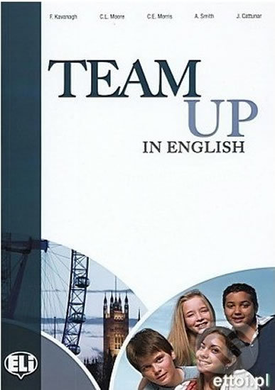 Kniha: Team Up in English 3-4: Test Resource + Audio CD (4-level version) (Tite Canaletti, Smith Moore a Morris Cattunar). Eli, 2010 Kniha: Team Up in English 3-4: Test Resource + Audio CD (4-level version) (Tite Canaletti, Smith Moore a Morris Cattunar). Eli, 2010