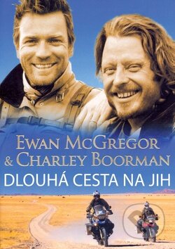 Kniha: Dlouhá cesta na jih (Charley Boorman a Ewan McGregor). Radomír Fiksa, 2013 Kniha: Dlouhá cesta na jih (Charley Boorman a Ewan McGregor). Radomír Fiksa, 2013